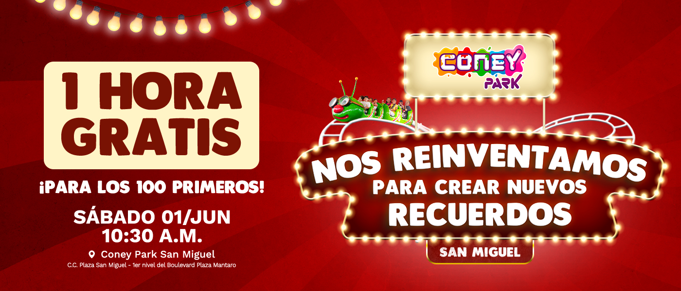 1 Hora Gratis Para Los Primeros 100 Visitantes En Coney Park San Miguel